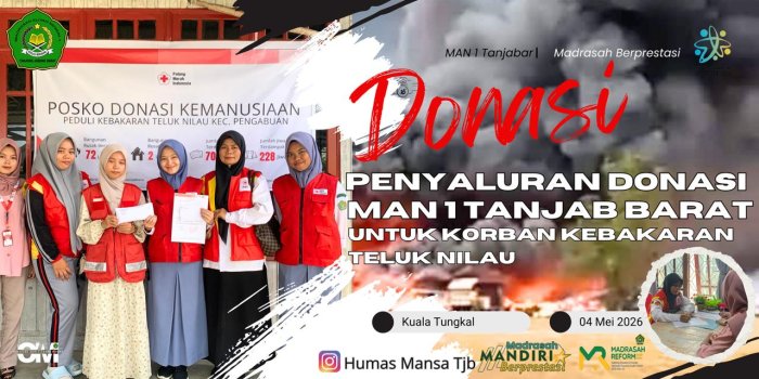 MAN 1 Tanjung Jabung Barat Salurkan Donasi Kemanusiaan untuk Korban Kebakaran Teluk Nilau