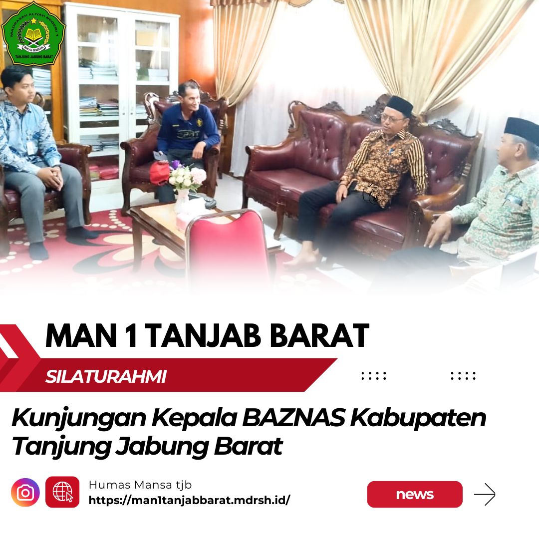 Kunjungan BAZNAS Kabupaten Tanjung Jabung Barat ke MAN 1 Tanjung Jabung Barat