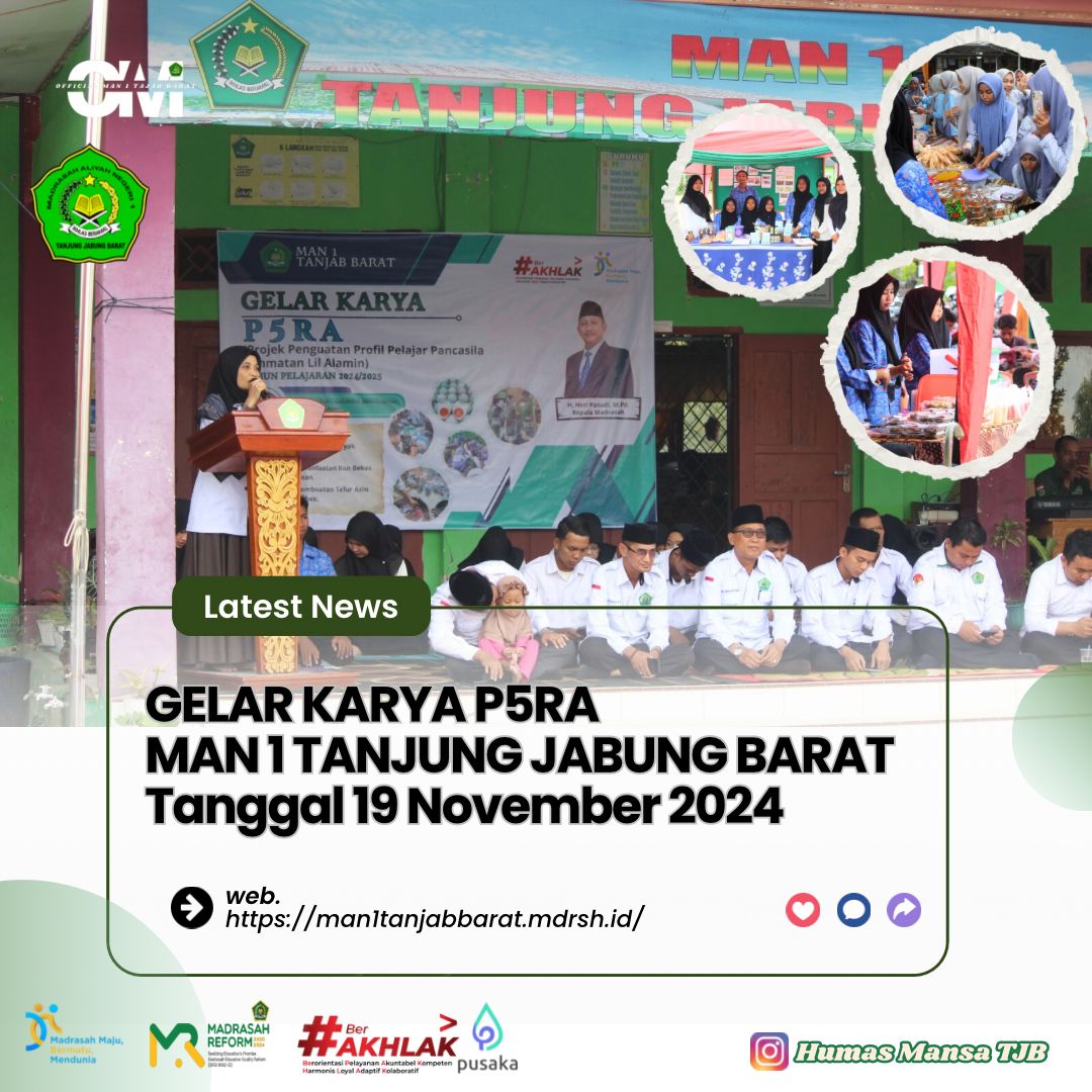 Gelar Karya Proyek Penguatan Profil Pelajar Pancasila dan Rahmatan Lil'alaamin (P5RA) MAN 1 Tanjung Jabung Barat